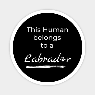 Labrador Retriever Funny Quote Magnet